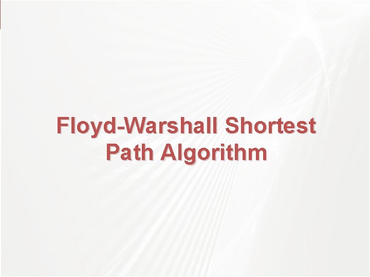TÜBİTAK Floyd-Warshall Shortest Path Algorithm TÜBİTAK Floyd-Warshall Shortest Path Algorithm