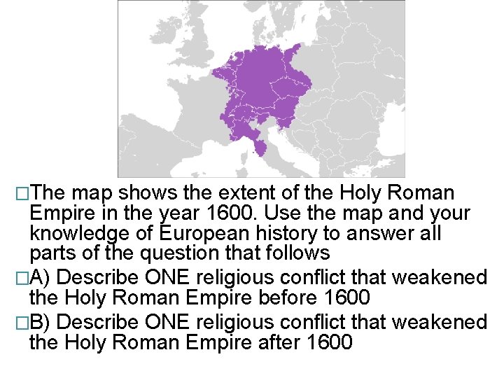 �The map shows the extent of the Holy Roman Empire in the year 1600.