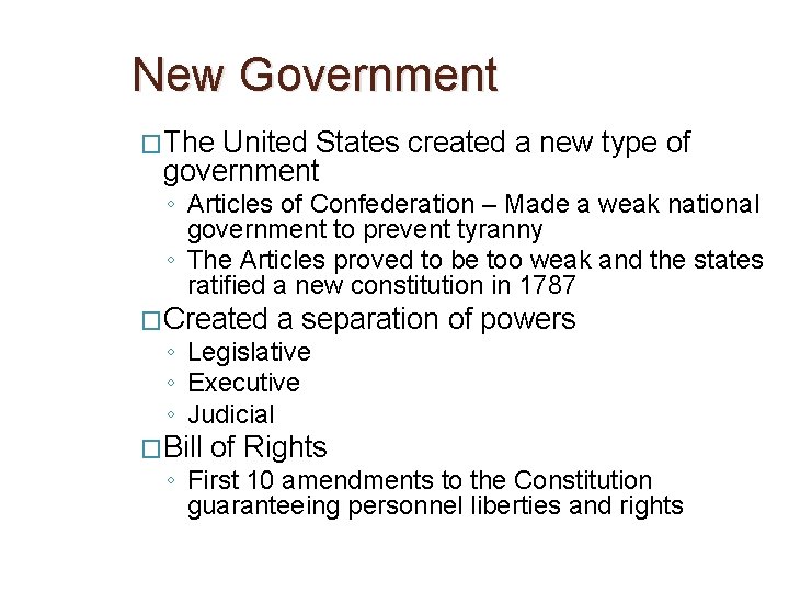 New Government �The United States created a new type of government ◦ Articles of