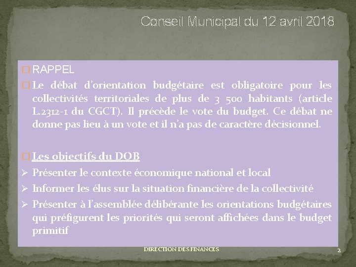 Conseil Municipal du 12 avril 2018 � RAPPEL � Le débat d’orientation budgétaire est