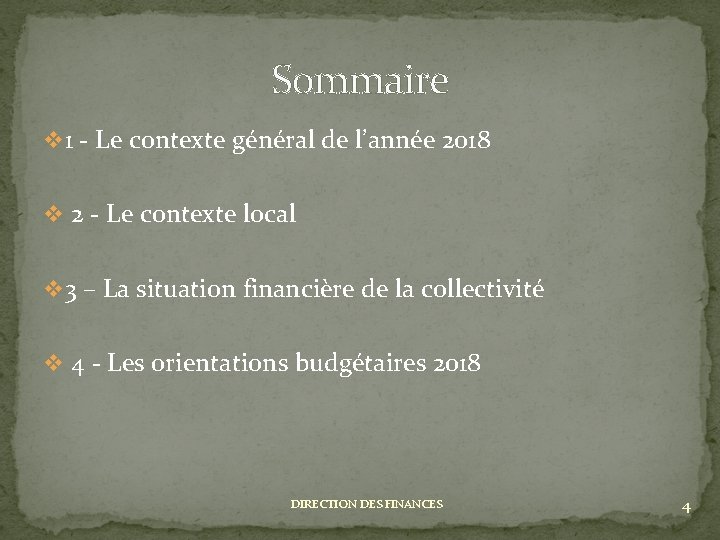 Sommaire v 1 - Le contexte général de l’année 2018 v 2 - Le