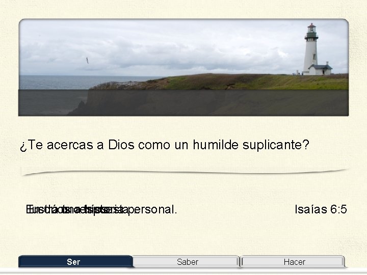 ¿Te acercas a Dios como un humilde suplicante? En dúos Ilustra …con una tu