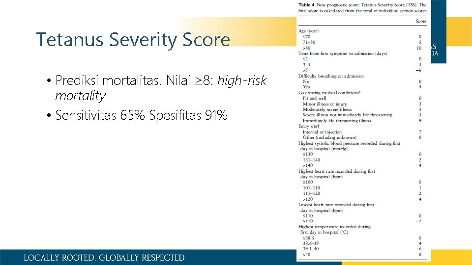 Tetanus Severity Score • Prediksi mortalitas. Nilai ≥ 8: high-risk mortality • Sensitivitas 65%