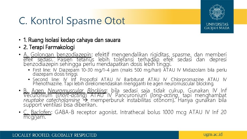 C. Kontrol Spasme Otot • 1. Ruang Isolasi kedap cahaya dan sauara • 2.