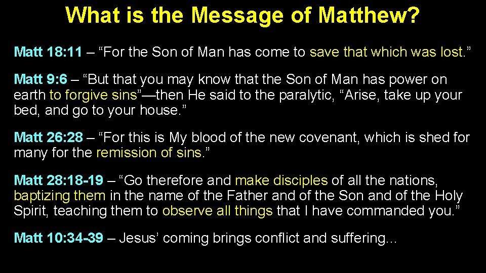 What is the Message of Matthew? Matt 18: 11 – “For the Son of