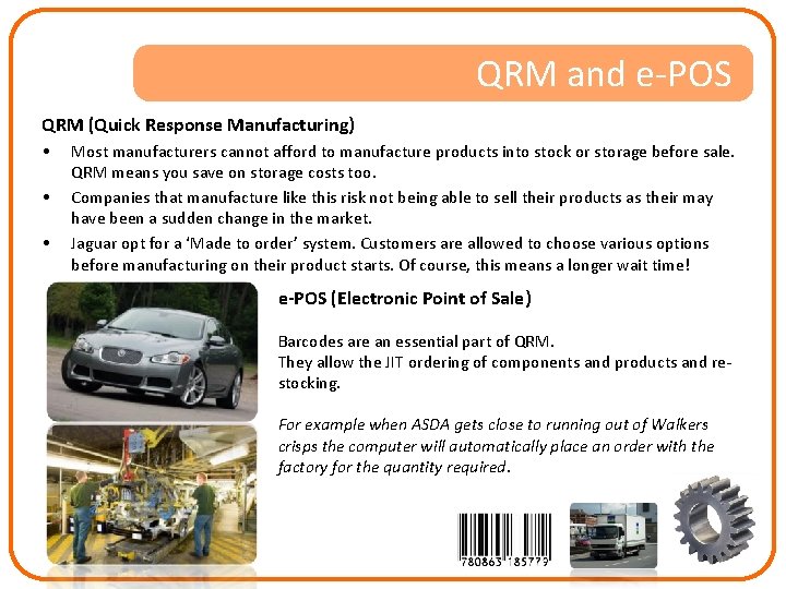 QRM and e-POS QRM (Quick Response Manufacturing) • • • Most manufacturers cannot afford
