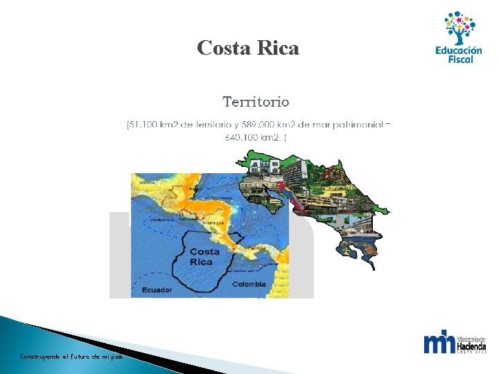 Costa Rica Construyendo el futuro de mi país 