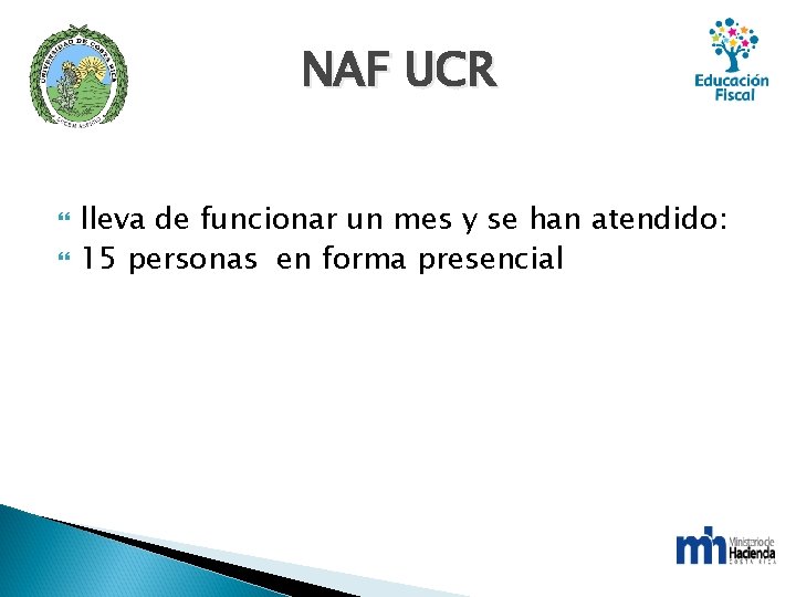 NAF UCR lleva de funcionar un mes y se han atendido: 15 personas en