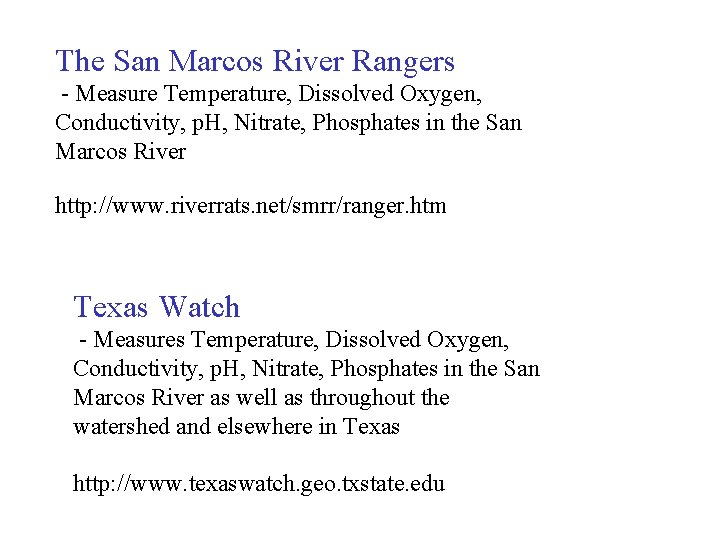 The San Marcos River Rangers - Measure Temperature, Dissolved Oxygen, Conductivity, p. H, Nitrate,