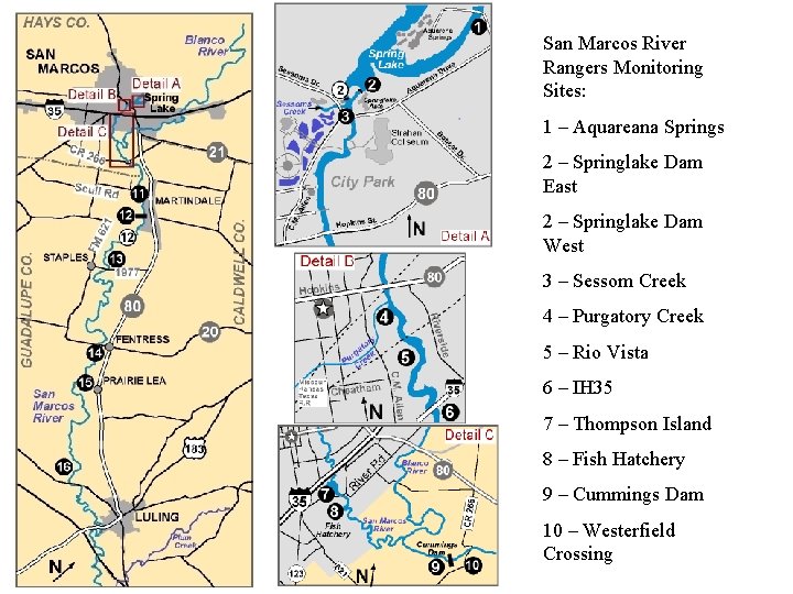 San Marcos River Rangers Monitoring Sites: 1 – Aquareana Springs 2 – Springlake Dam