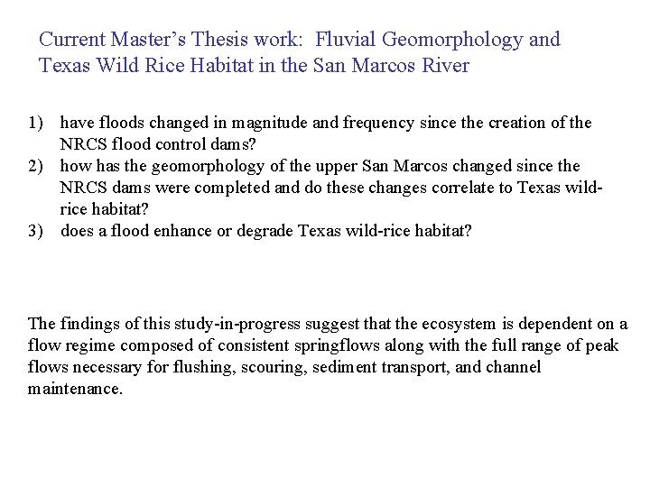 Current Master’s Thesis work: Fluvial Geomorphology and Texas Wild Rice Habitat in the San