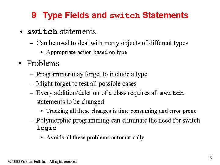 9 Type Fields and switch Statements • switch statements – Can be used to 9 Type Fields and switch Statements • switch statements – Can be used to