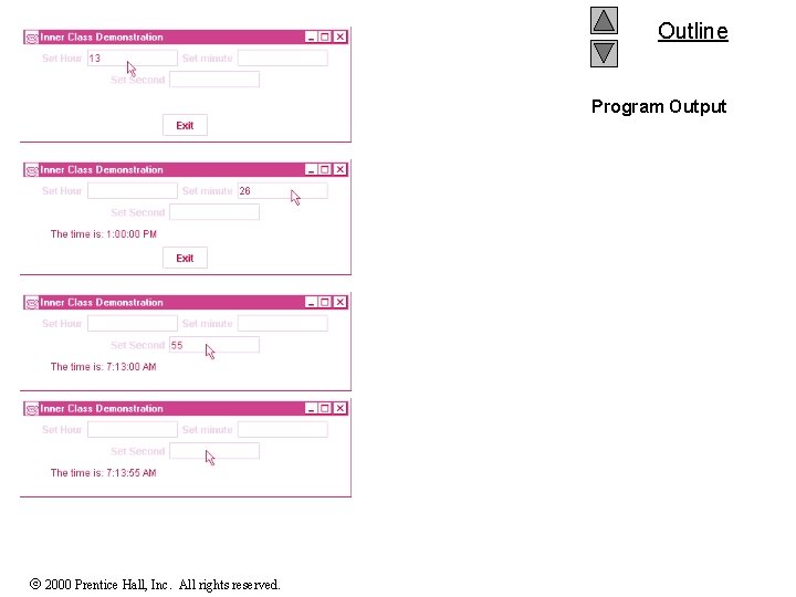 Outline Program Output 2000 Prentice Hall, Inc. All rights reserved. Outline Program Output 2000 Prentice Hall, Inc. All rights reserved.