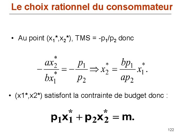 Le choix rationnel du consommateur • Au point (x 1*, x 2*), TMS =