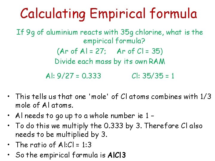 Calculating Empirical formula If 9 g of aluminium reacts with 35 g chlorine, what