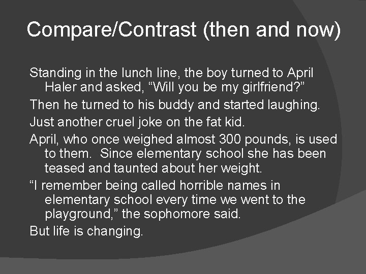 Compare/Contrast (then and now) Standing in the lunch line, the boy turned to April