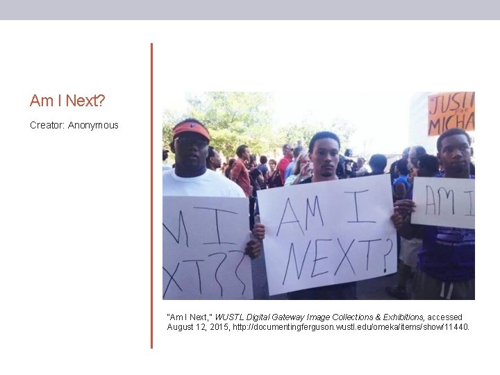 Am I Next? Creator: Anonymous “Am I Next, ” WUSTL Digital Gateway Image Collections