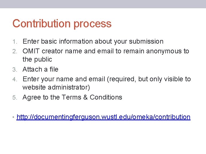 Contribution process 1. Enter basic information about your submission 2. OMIT creator name and