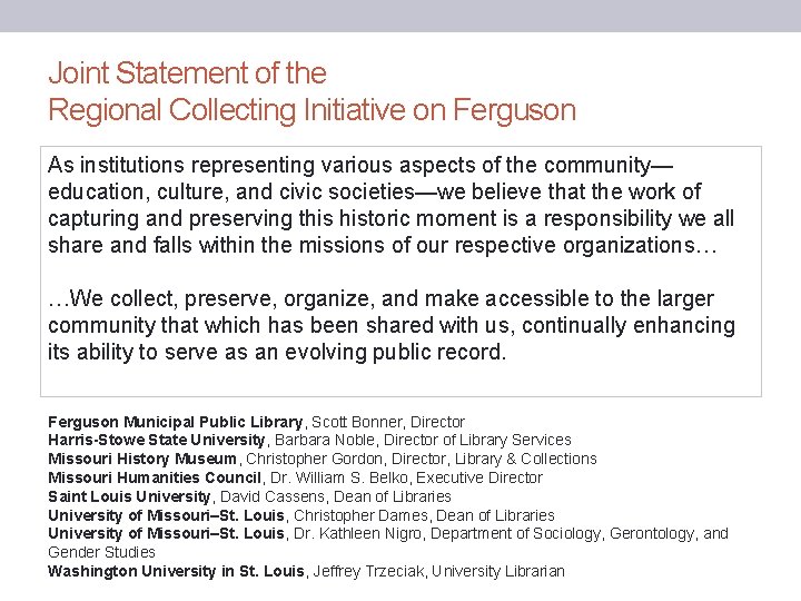 Joint Statement of the Regional Collecting Initiative on Ferguson As institutions representing various aspects