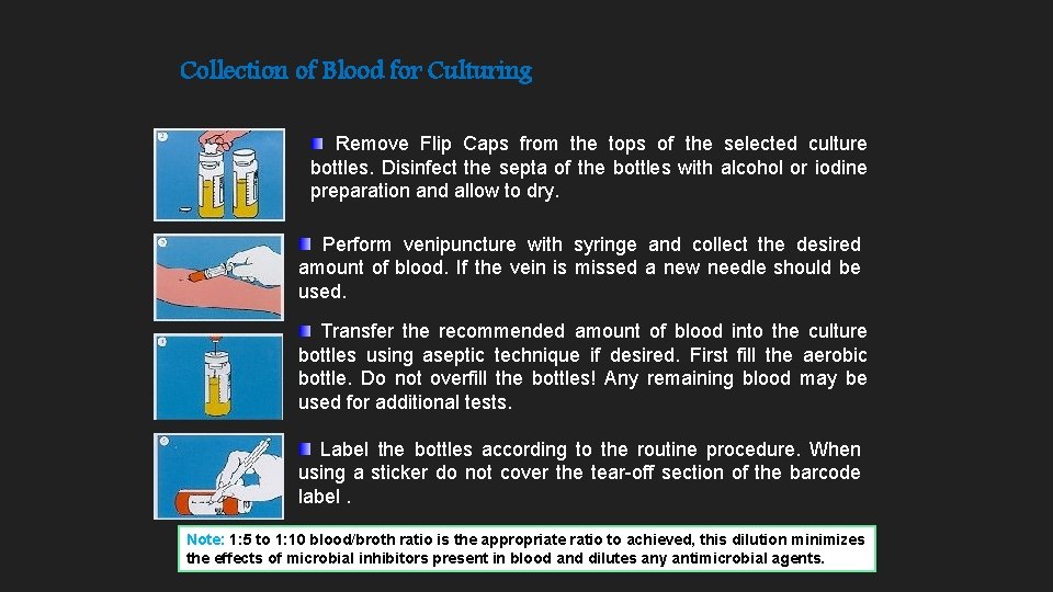 Collection of Blood for Culturing Remove Flip Caps from the tops of the selected