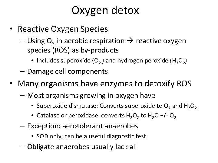 Oxygen detox • Reactive Oxygen Species – Using O 2 in aerobic respiration reactive