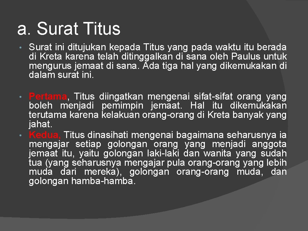 a. Surat Titus • Surat ini ditujukan kepada Titus yang pada waktu itu berada