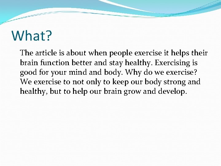 What? The article is about when people exercise it helps their brain function better