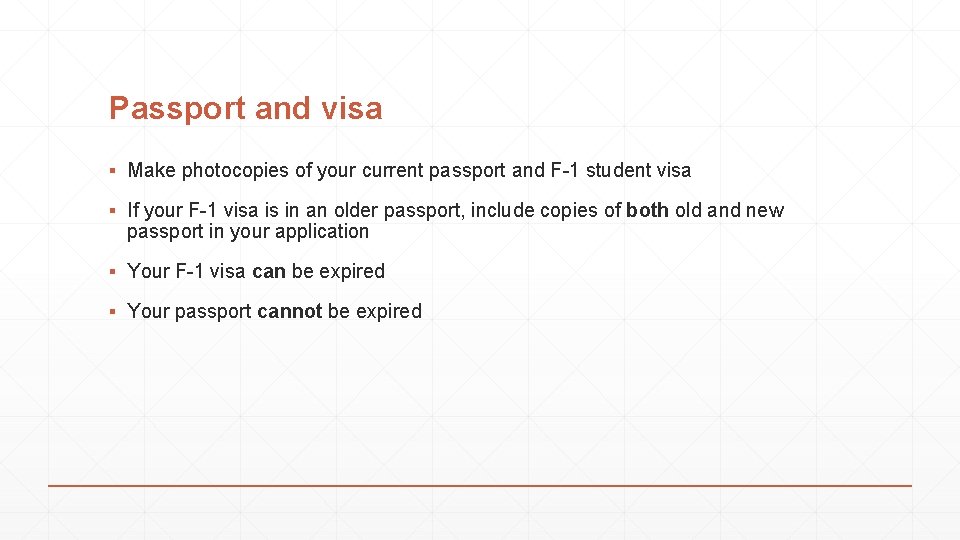 Passport and visa ▪ Make photocopies of your current passport and F-1 student visa