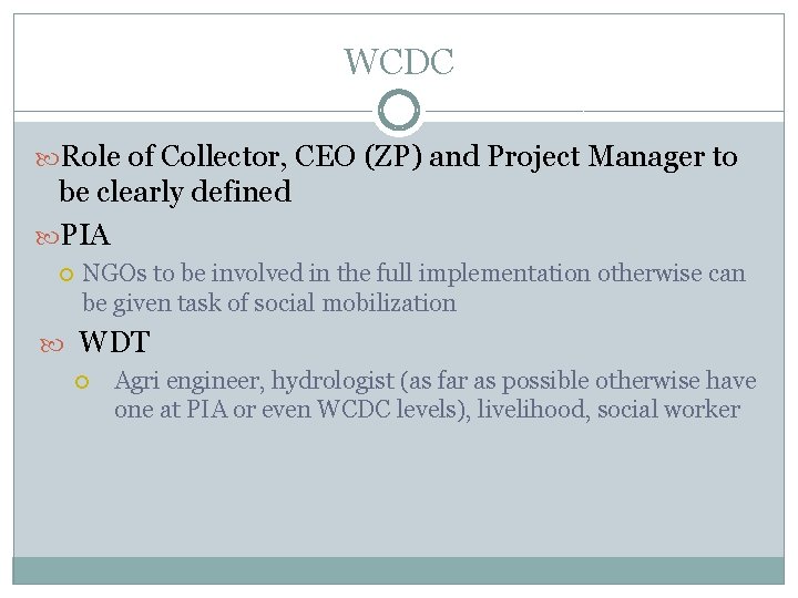 WCDC Role of Collector, CEO (ZP) and Project Manager to be clearly defined PIA