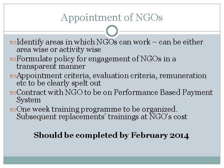 Appointment of NGOs Identify areas in which NGOs can work – can be either