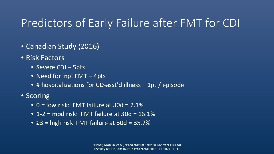 Predictors of Early Failure after FMT for CDI • Canadian Study (2016) • Risk