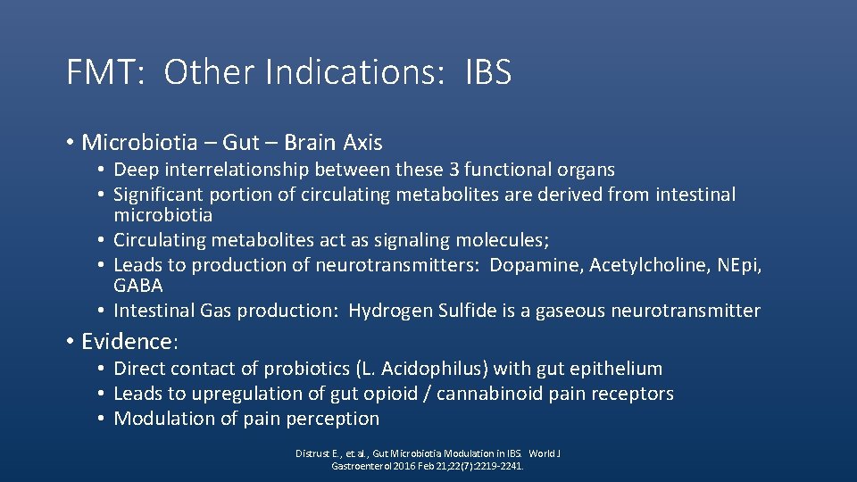 FMT: Other Indications: IBS • Microbiotia – Gut – Brain Axis • Deep interrelationship