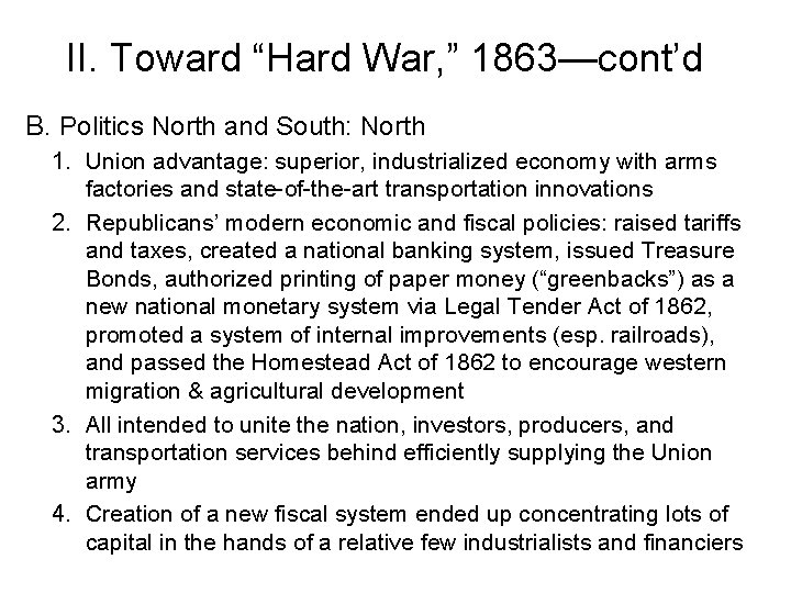 II. Toward “Hard War, ” 1863—cont’d B. Politics North and South: North 1. Union