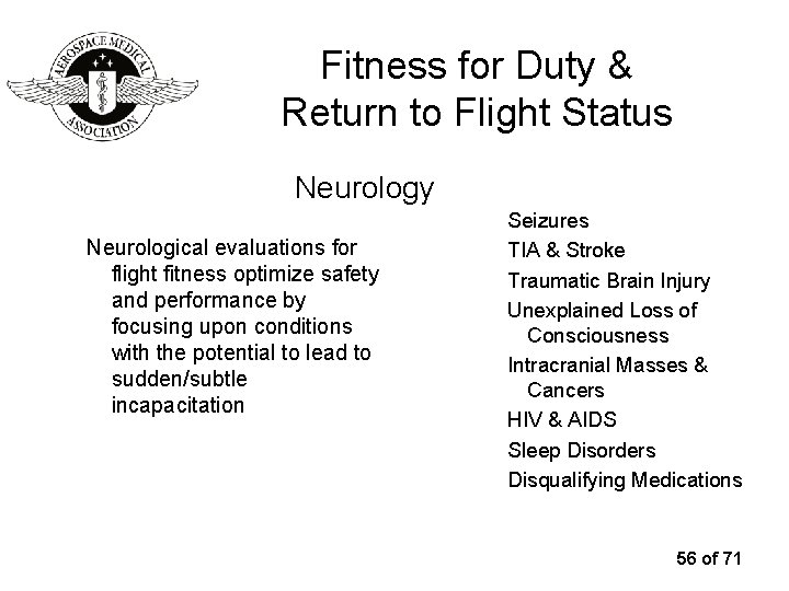 Fitness for Duty & Return to Flight Status Neurology Neurological evaluations for flight fitness