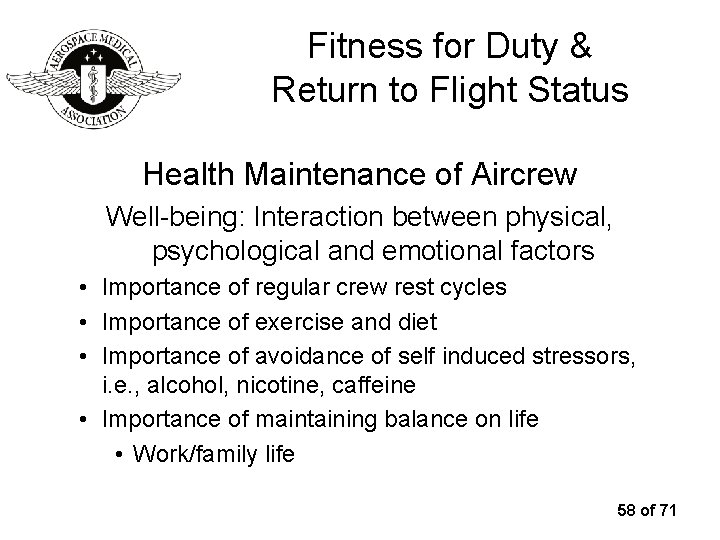 Fitness for Duty & Return to Flight Status Health Maintenance of Aircrew Well-being: Interaction