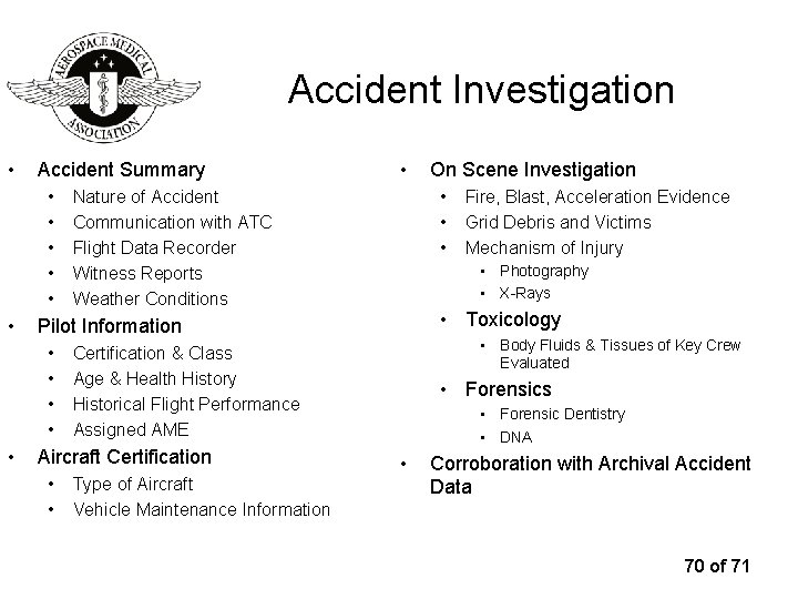 Accident Investigation • Accident Summary • • Type of Aircraft Vehicle Maintenance Information Fire,