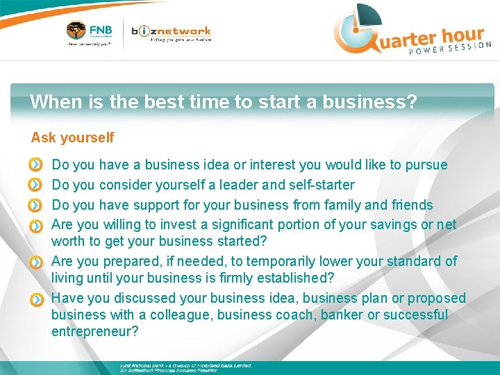 When is the best time to start a business? Ask yourself Do you have