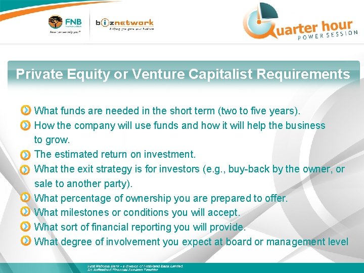 Private Equity or Venture Capitalist Requirements What funds are needed in the short term