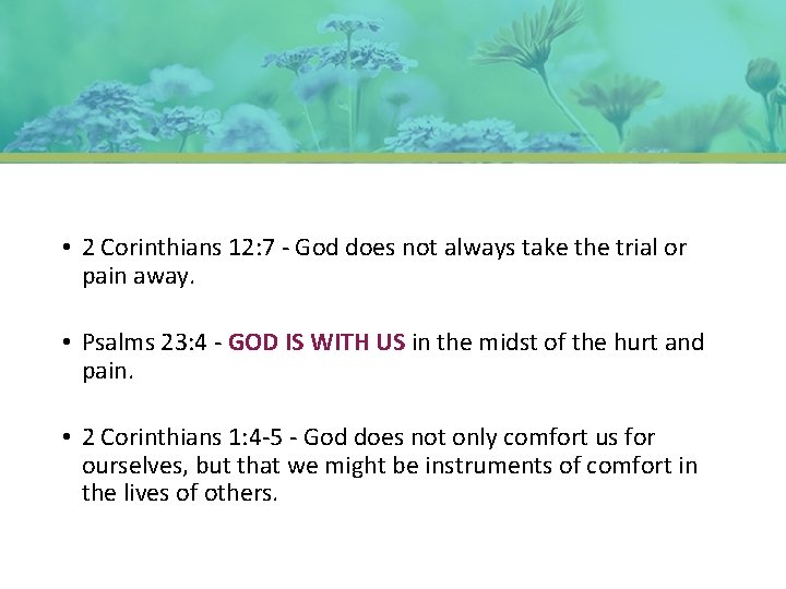  • 2 Corinthians 12: 7 - God does not always take the trial
