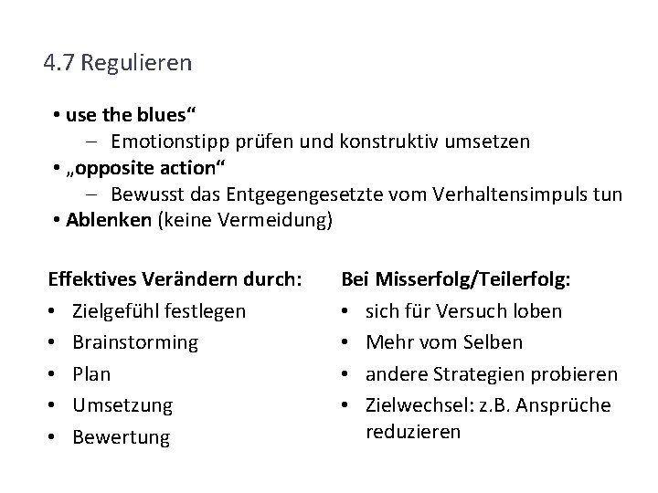 4. 7 Regulieren • use the blues“ - Emotionstipp prüfen und konstruktiv umsetzen •
