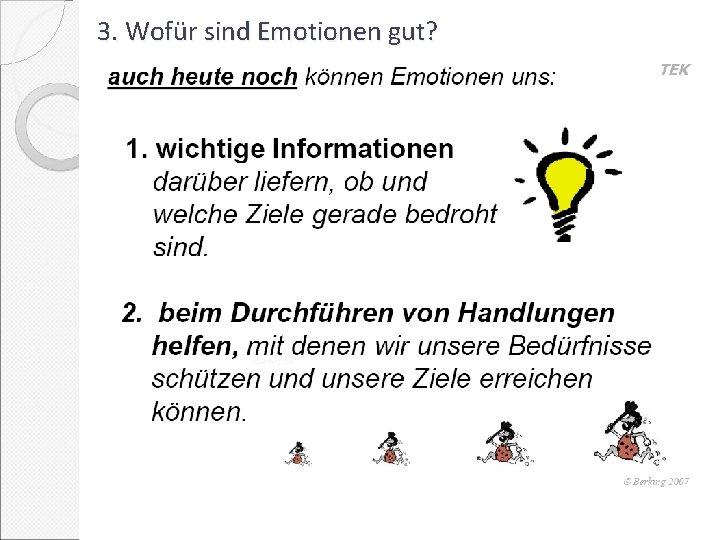 3. Wofür sind Emotionen gut? 