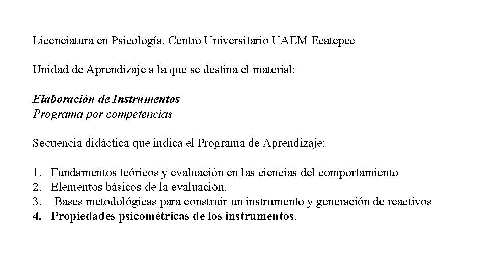 Licenciatura en Psicología. Centro Universitario UAEM Ecatepec Unidad de Aprendizaje a la que se