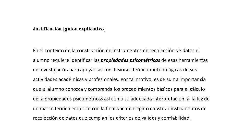 Justificación [guion explicativo] En el contexto de la construcción de instrumentos de recolección de