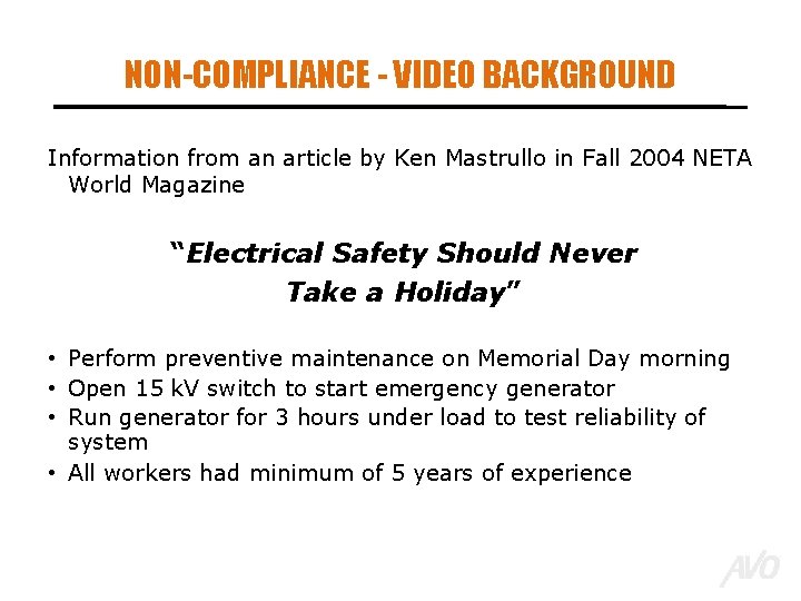 NON-COMPLIANCE - VIDEO BACKGROUND Information from an article by Ken Mastrullo in Fall 2004