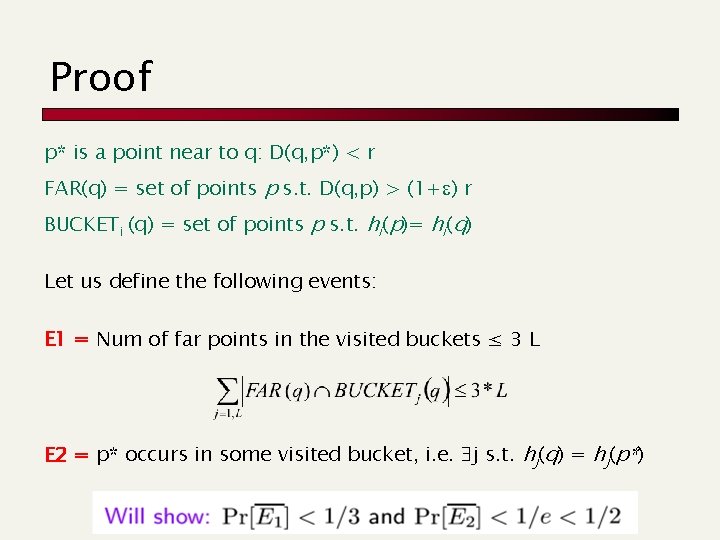 Proof p* is a point near to q: D(q, p*) < r FAR(q) =