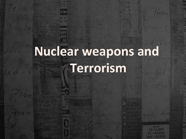 Nuclear weapons and Terrorism 