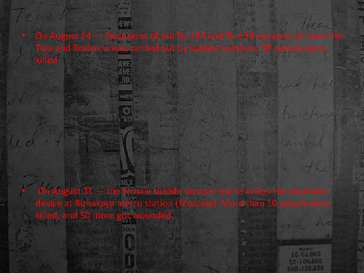  • On August 24 — Explosions of the Tu-154 and Tu-134 planes in