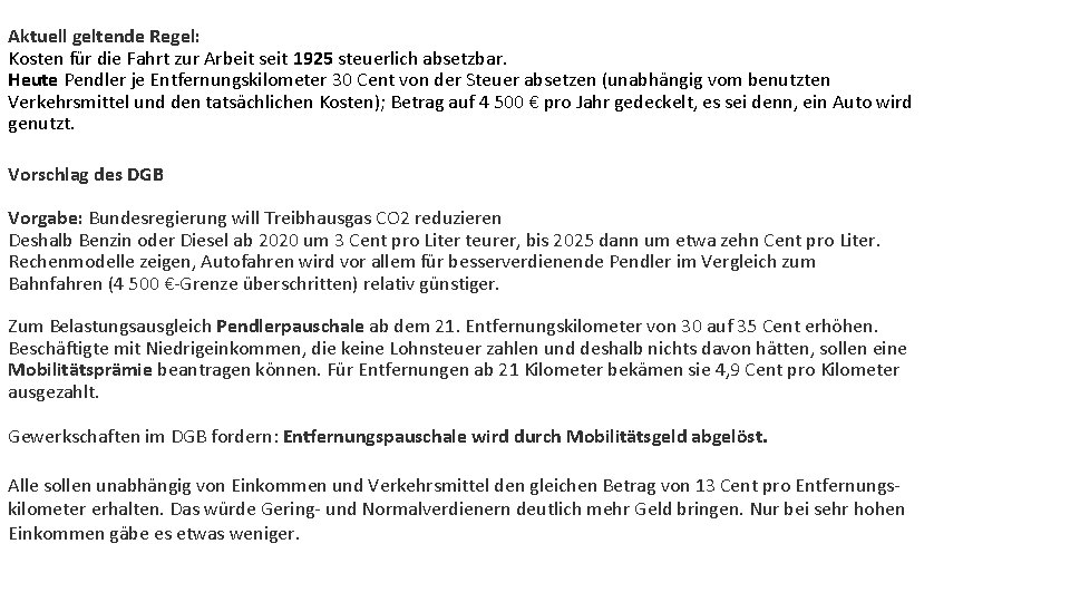 Aktuell geltende Regel: Kosten für die Fahrt zur Arbeit seit 1925 steuerlich absetzbar. Heute