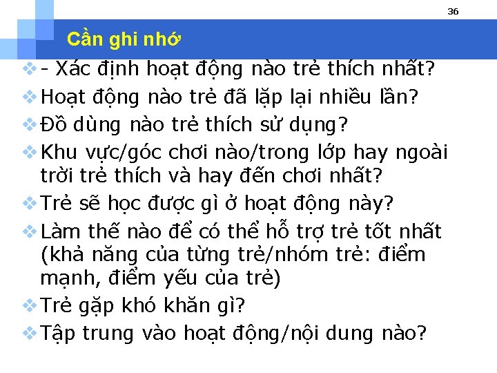 36 Cần ghi nhớ v - Xác định hoạt động nào trẻ thích nhất?