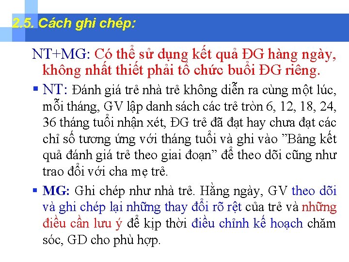 2. 5. Cách ghi chép: NT+MG: Có thể sử dụng kết quả ĐG hàng